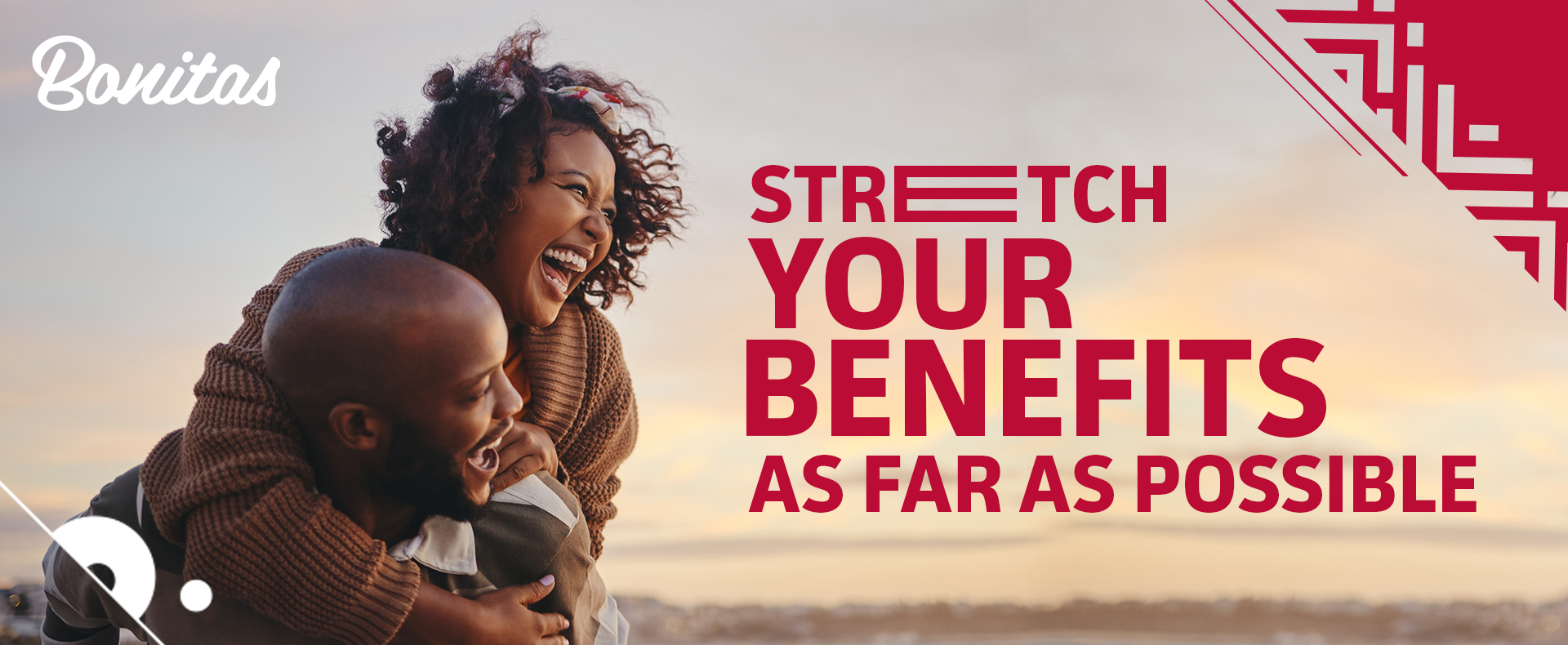 Stretch your benefits